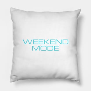 Weekend Mode Turquoise Typography Pillow