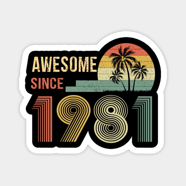 41 Year Old Awesome Since 1981 Gifts 41th Birthday Gift Magnet by peskybeater