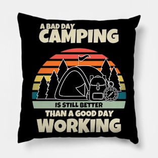 Outdoors Camping is Better than Working Pillow
