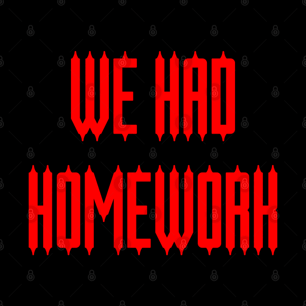 Horror: We Had Homework by yayor