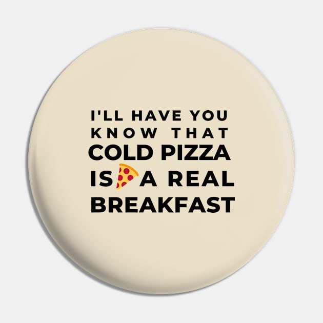 Breakfast Cold Pizza Laugh Joke Food Hungry Foodie Snack Cute Funny Gift Sarcastic Happy Fun Introvert Awkward Geek Hipster Silly Inspirational Motivational Birthday Present Pin by EpsilonEridani