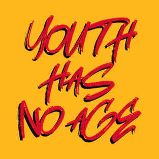 YOUTH HAS NO AGE T-Shirt