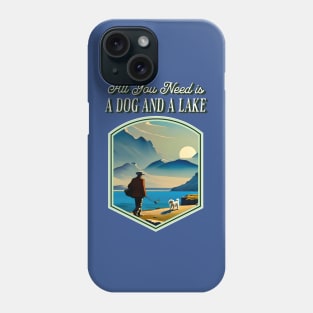 All You Need is a Dog and a Lake Phone Case