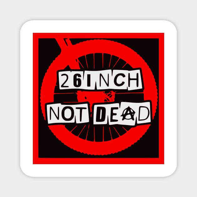 26in not dead Magnet by mazee