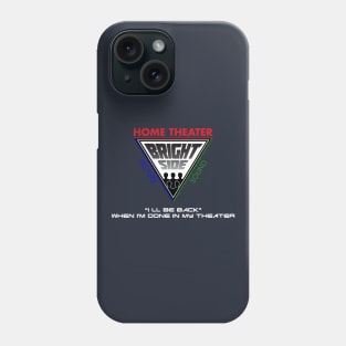 I'll Be Back Phone Case