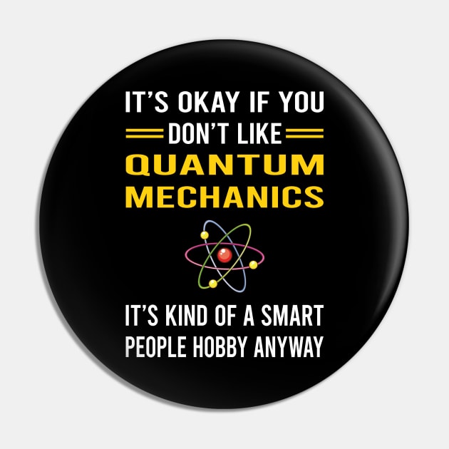 Smart People Hobby Quantum Mechanics Pin by Good Day