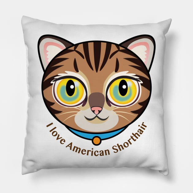 I Love American Shorthair Pillow by zoneo