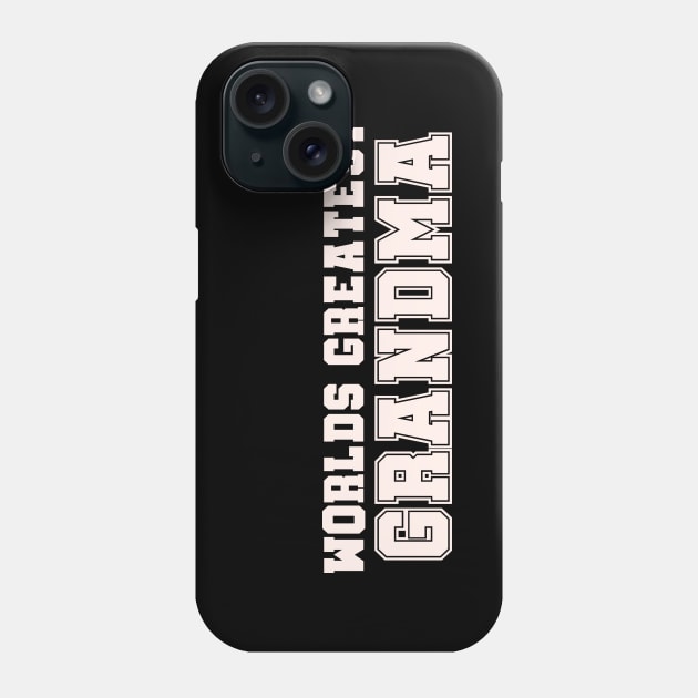 Worlds Greatest Grandma Phone Case by rachelaranha