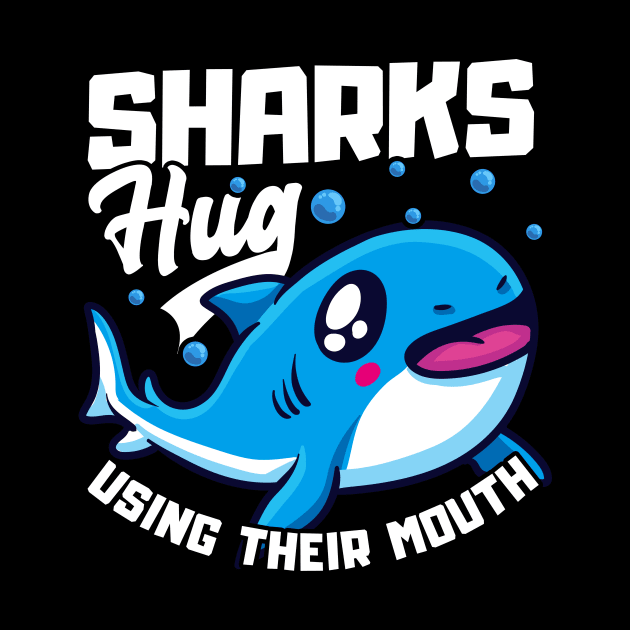 Sharks Hug Using Their Mouth Funny Shark Pun by theperfectpresents