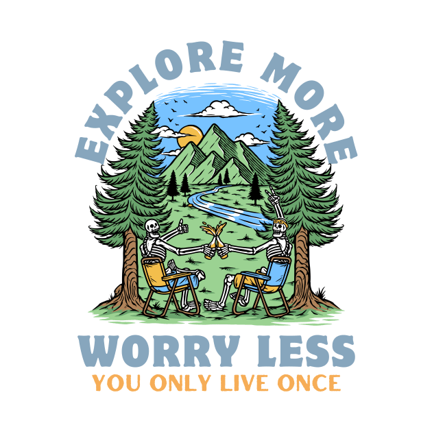 Explore More Worry Less by HappyPeeps