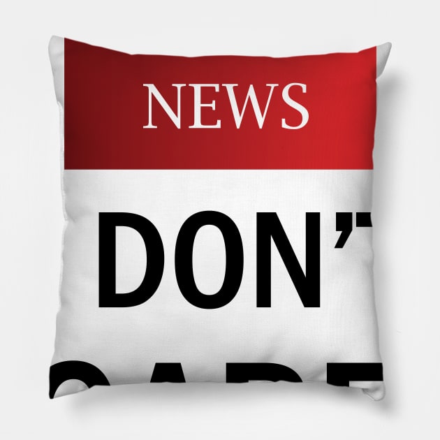 Breaking News/ I don't care Pillow by Maha Fadel Designs