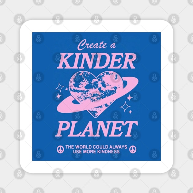 Kind Planet Magnet by AmandaGJ9t3