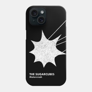 The Sugarcubes / Motorcrash / Minimal Artwork Design Phone Case