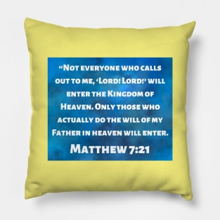 Bible Verse Matthew 7:21 Pillow