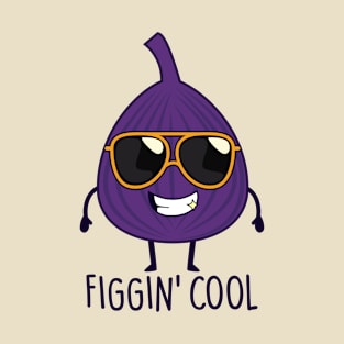 Figgin Cool T-Shirt