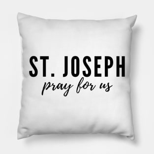 St. Joseph pray for us Pillow