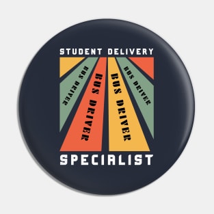 Student Delivery Specialist Design for School Bus Driver Pin