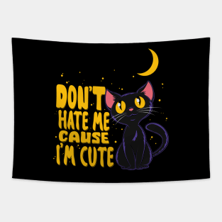 Don't Hate Me, Cause, I'm Cute Tapestry