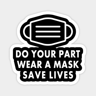 Do Your Part Wear A Mask Save Lives Magnet