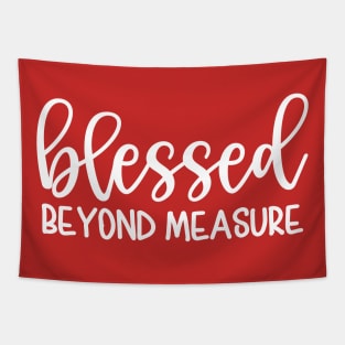 Blessed Beyond Measure Christian Mom Tapestry