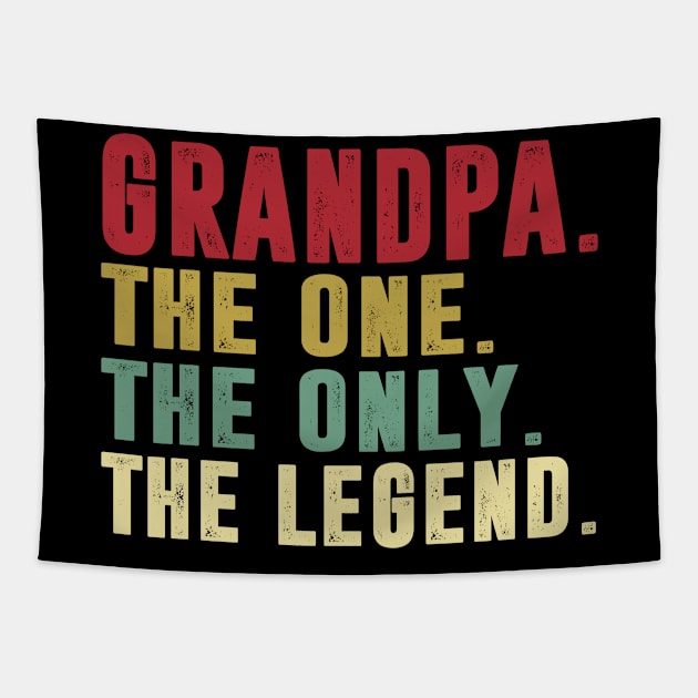 Grandpa - The One the only the legend Classic Father's Day Gift Dad Tapestry by David Darry