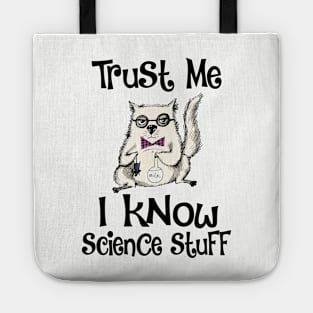 Trust Me I Know Science Stuff Funny Cat Design Tote