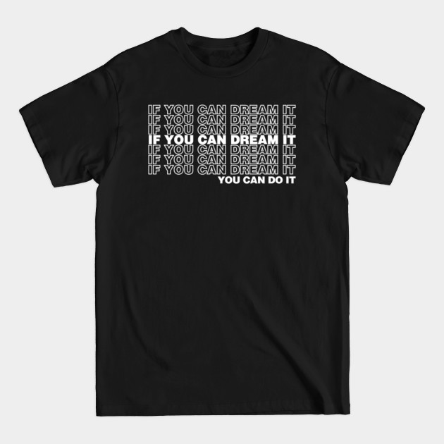 Discover Yes You Can - Inspirational Quote - T-Shirt