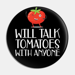 Gardener - Will talk tomatoes with anyone Pin