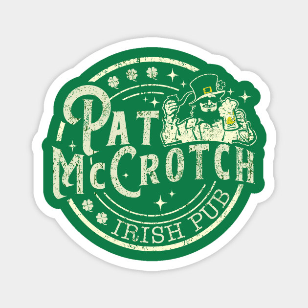 PAT McCROTCH Irish Pub Funny Magnet by WestKnightTees