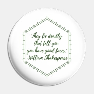 Shakespearean Insults: Good Faces Pin