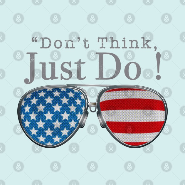 TOP GUN MAVERICK - DONT THINK JUST DO GLASSES by SAMELVES