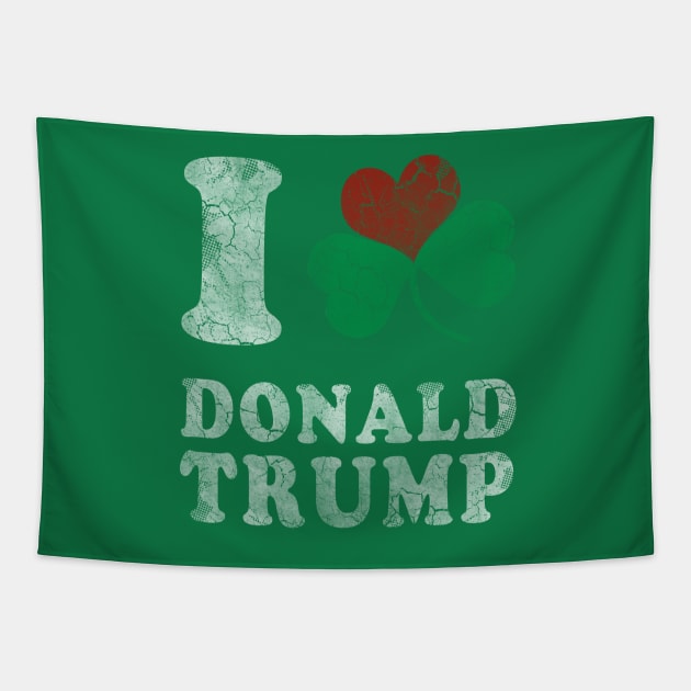 I Heart Shamrock Donald Trump Tapestry by E