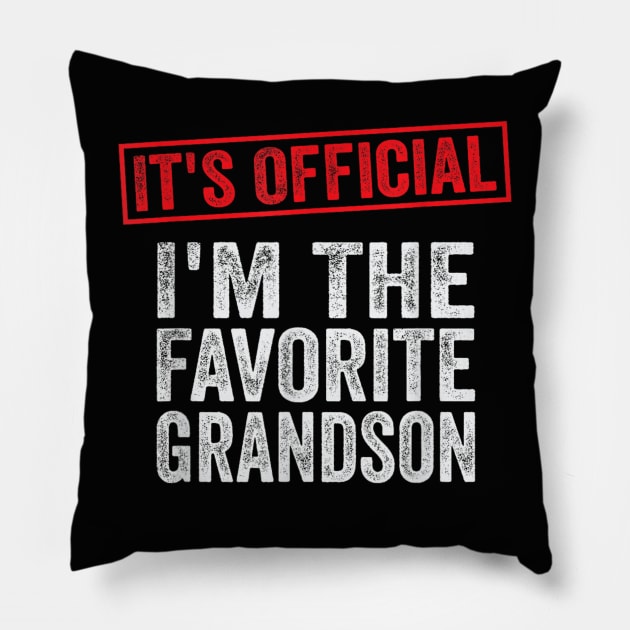 It's Official I'm The Favorite Grandson Pillow by rhazi mode plagget