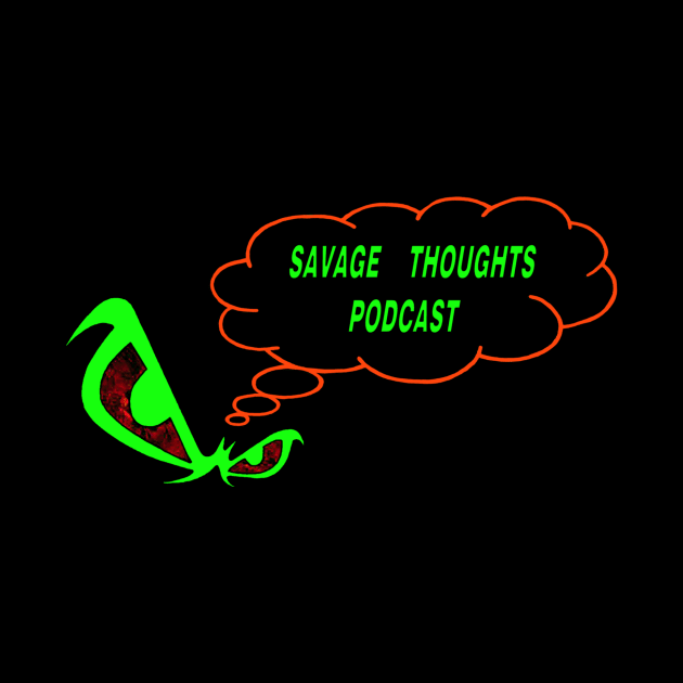 Savage Thoughts Podcast by Savage thoughts Podcast
