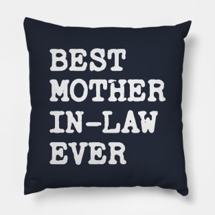 Best Mother In Law Ever Pillow