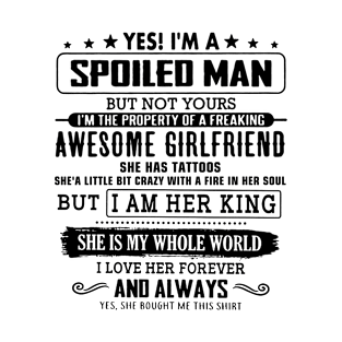 Spoiled Men Of Awesome Girl But I Am Her King T-Shirt