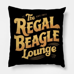 The Regal Beagle Lounge est.1977 Pillow