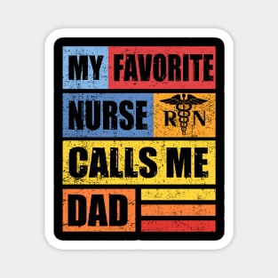 My Favorite Nurse Calls Me Dad T-Shirt Nursing Nurse Life Magnet