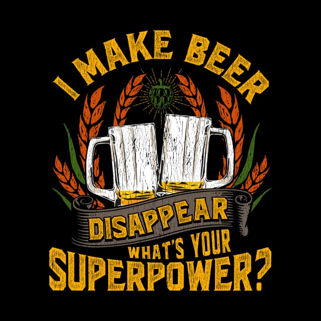 I Make Beer Disappear, What's Your Superpower? by theperfectpresents