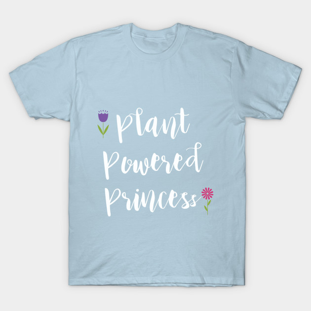 Discover Plant Powered Princess - Princess - T-Shirt