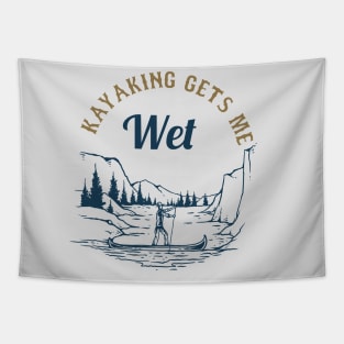 kayaking gets me wet Tapestry