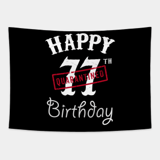 Happy 77th Quarantined Birthday Tapestry