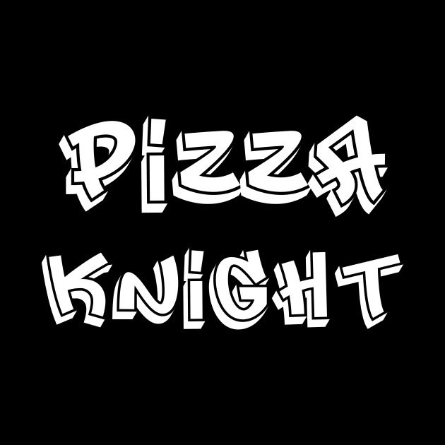 Pizza Knight Bow Down To The Slice by at85productions