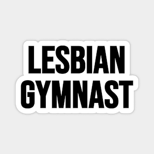 LESBIAN GYMNAST (Black text) Magnet