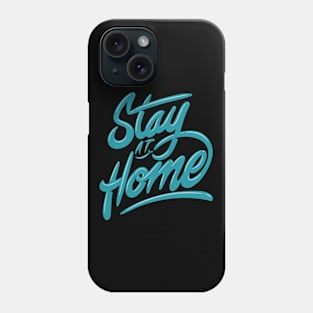 Stay at Home Phone Case