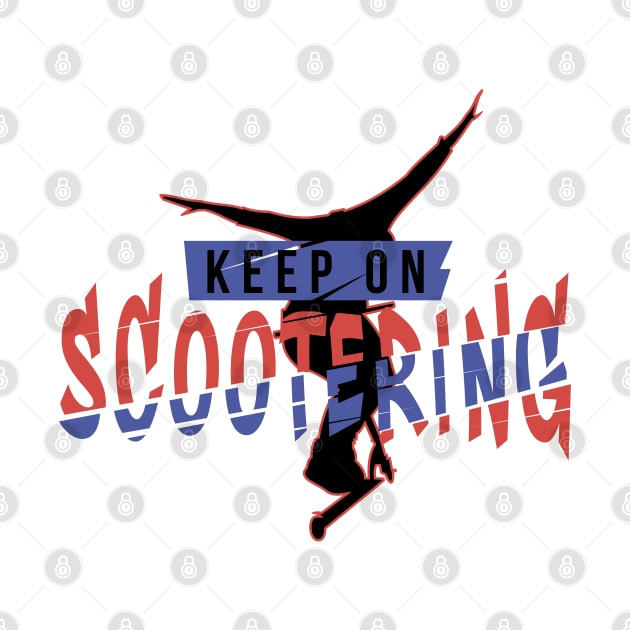 Keep on scootering by stuntscooter