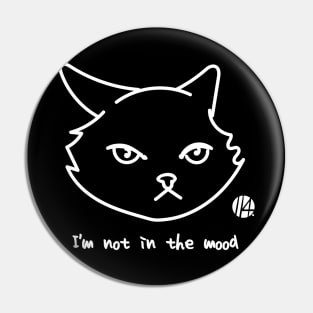 not in the mood cat Pin