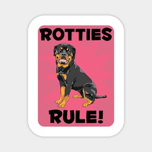 Rottweilers Rule! Especially for Rottweiler Dog Lovers! Magnet