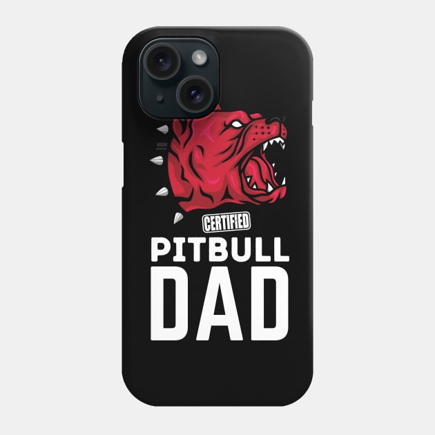 Certified Pitbull Dad Phone Case by Outfit Clothing