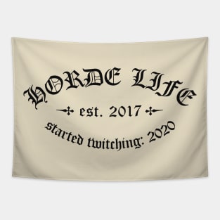 Horde Life - Started Twitching Tapestry